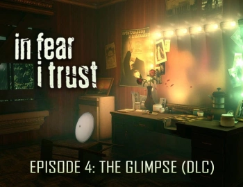 Дополнение к игре для ПК Fulqrum Publishing In Fear I Trust - Episode 4: The Glimpse (DLC) (16+)