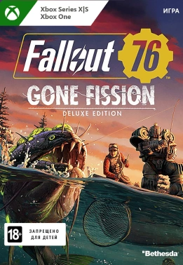 Игра для Xbox Microsoft Fallout 76: Gone Fission Deluxe Edition (18+)